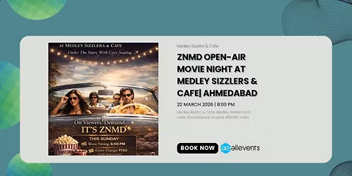 ZNMD Open-Air Movie Night at Medley Sizzlers & Cafe| Ahmedabad