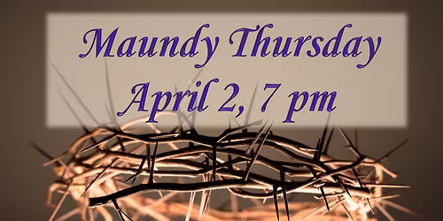 Maundy Thursday Tenebrae Service