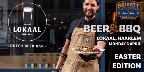 Pop-up Restaurant | Beer & BBQ | \ud83e\udeba EASTER MONDAY EDITION \ud83e\udeba | BRIKETT x Lokaal - April 2026