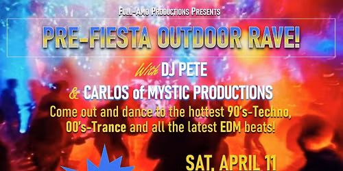 Pre-Fiesta Outdoor Rave!