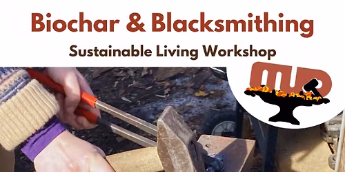 Biochar & Blacksmithing Workshop