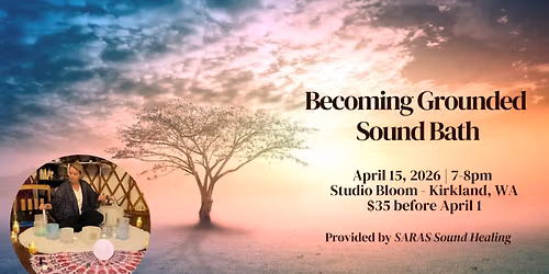 Becoming Grounded Sound Bath