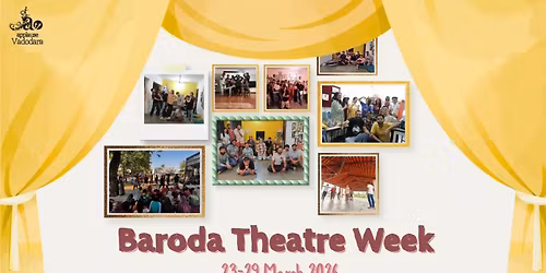 Baroda Theatre Week | 23rd to 29th March | Festival
