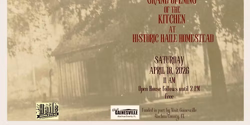 Grand Opening of the Kitchen at Historic Haile Homestead
