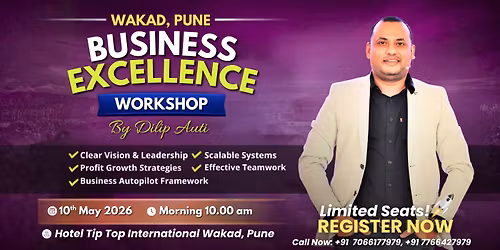 Business Excellence Workshop By Dilip Auti - PUNE