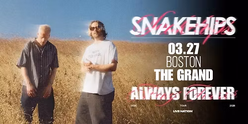 Snakehips: The Always Forever Tour at The Grand [Free & Discounted Entry]