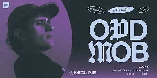 MMW26: ODD MOB @ MIDLINE 03.28