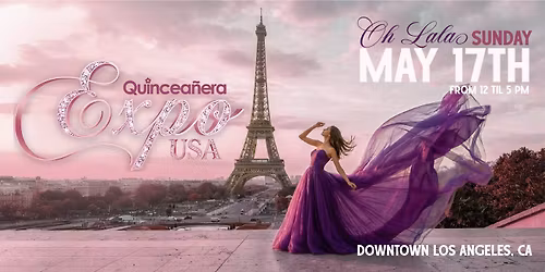 Los Angeles Quinceanera Expo May 17, 2026 at Indigo Hotel DTLA