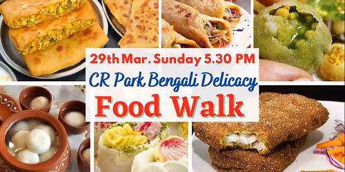 Best Food Walk in Delhi | CR Park Bengali Food & Social Meetup