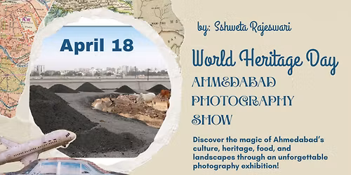 World Heritage Day - Ahmedabad Photography Show