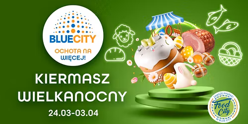 Ruszy\u0142 Kiermasz Wielkanocny w Blue City! 