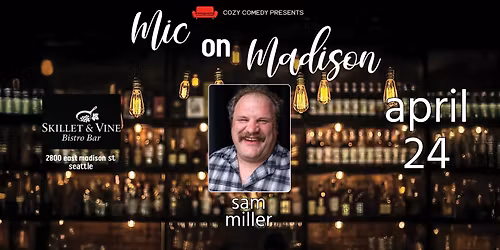 Headlining Comedy! Sam Miller in Madison!