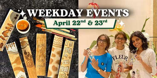 Weekday Events at CPL, Rajpath-Rangoli (April 22nd & 23rd)