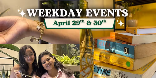 Weekday Events at CPL, Rajpath-Rangoli (April 29th & 30th)