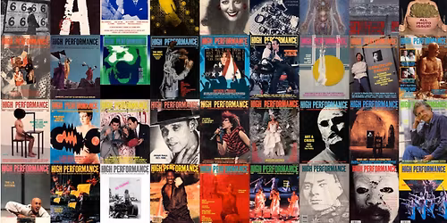 Performance, Protest, Preservation: The Legacy of High Performance Magazine