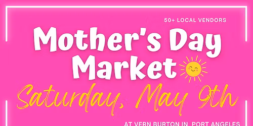 Mother's Day Market at Vern Burton in Port Angeles