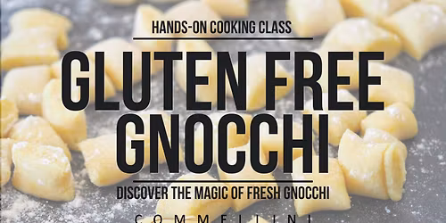 Cooking Class: GLUTEN-FREE Gnocchi