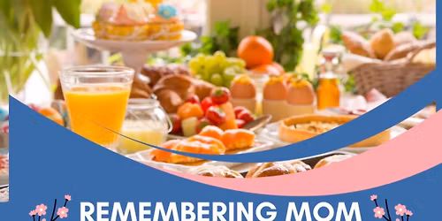Remembering Mom Brunch