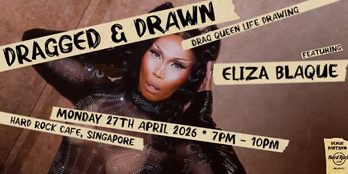 DRAGGED & DRAWN featuring Eliza Blaque