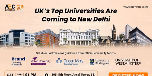 UK Admissions Day in Delhi (Meet QMUL, Glasgow, Brunel, Aston & Westminster)