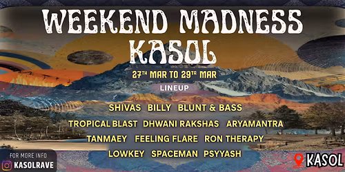 WEEKEND MADNESS KASOL