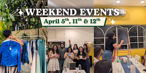 Weekend Events at CPL, Naranpura (April 5th, 11th & 12th)