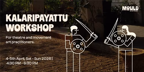 Kalaripayattu Workshop - at Mould