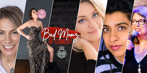 Bad Momz of Comedy at The Acorn