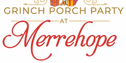 Grinch Porch Party at Merrehope