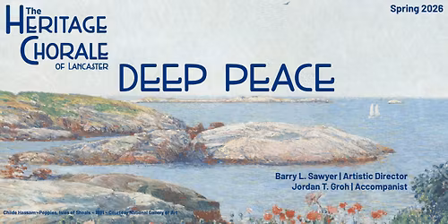 The Heritage Chorale of Lancaster Spring Concert Deep Peace