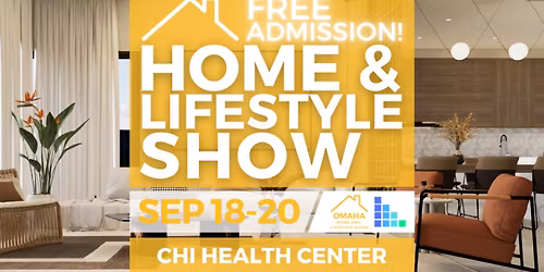FREE Omaha Home & Lifestyle Show, September 2026