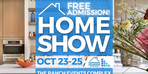 FREE Northern Colorado Home Show, October 2026