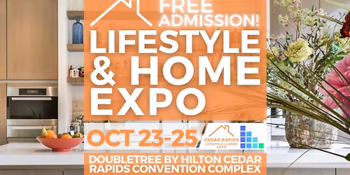 FREE Cedar Rapids Lifestyle and Home Expo, October 2026