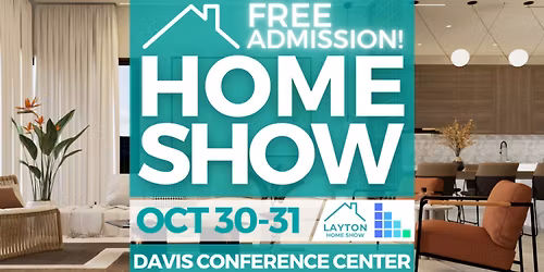 FREE Layton Home Show, October 2026
