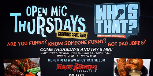 \u00a0Rock & Brews: Who's That? Open Mic Comedy every Thursday Rated PG