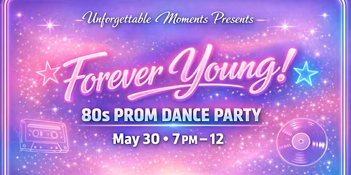Forever Young - 80s Prom
