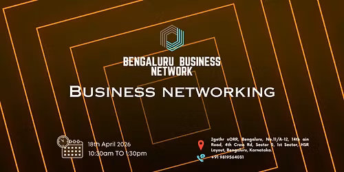 BENGALURU BUSINESS NETWORK |BUSINESS NETWORKING 2026