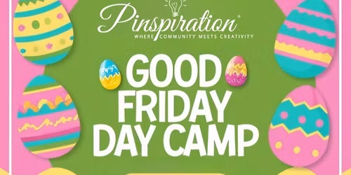 GOOD FRIDAY DAY CAMP with Scavenger Egg Hunt!