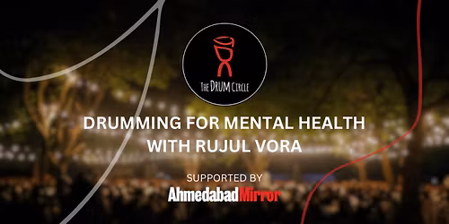 Drumming for Mental Health with Rujul Vora