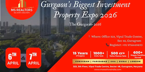 Gurgaon Investment Property Expo 2026 By-MS Realtors