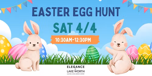 Easter Egg Hunt & Photos with the Easter Bunny at Elegance at Lake Worth!