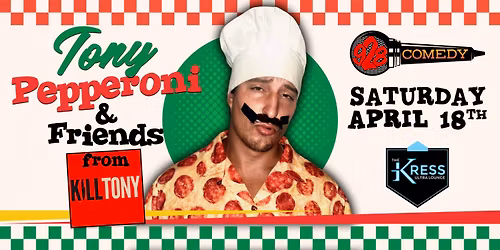 Tony Pepperoni & Friends @ The Kress