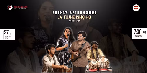 Friday AfterHours: Ja Tujhe Ishq Ho