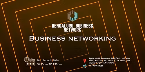 BENGALURU BUSINESS NETWORK |BUSINESS NETWORKING 2026
