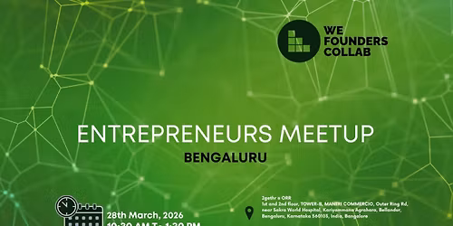 Entrepreneurs Meetup by We Founders Collab Bengaluru 2026