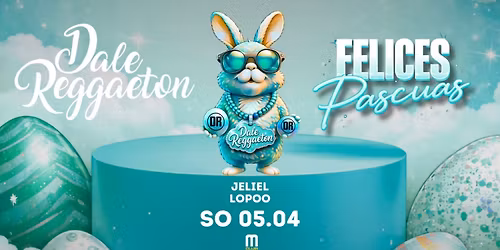 Dale Reggaeton "Felices Pascuas" x M Club Saarbr\u00fccken \/ So 05.05.26 Ostersonntag