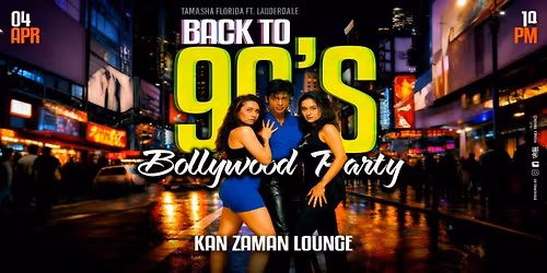 FLORIDA BACK TO 90'S BOLLYWOOD PARTY @KAN ZAMAN
