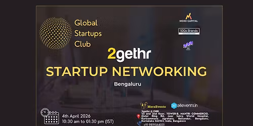 GLOBAL STARTUPS CLUB l STARTUP NETWORKING Bengaluru 2026