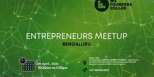 Entrepreneurs Meetup by We Founders Collab Bengaluru 2026