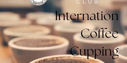 Internation Coffee Cupping Session 